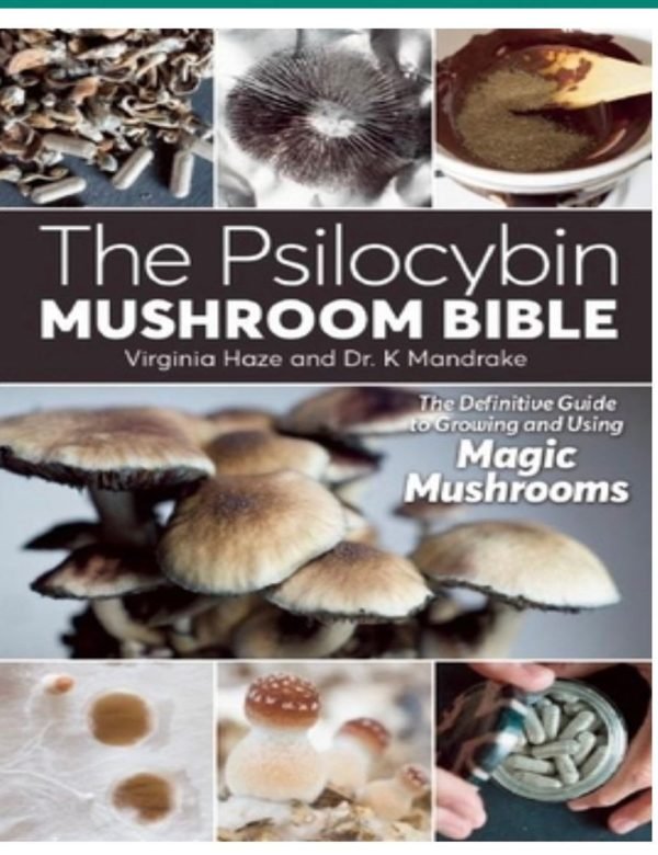 The Psilocybin mushroom Bible